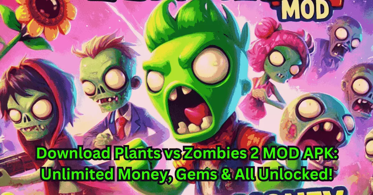 Download Plants vs Zombies 2 MOD APK Unlimited Money, Gems & All Unlocked!